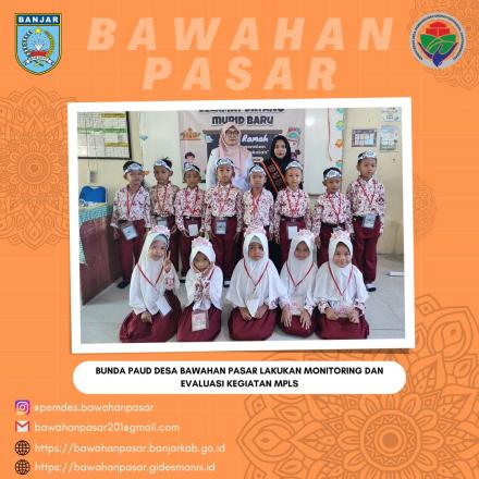 BUNDA PAUD DESA BAWAHAN PASAR MELAKUKAN MONITORING & EVALUASI KEGIATAN MPLS